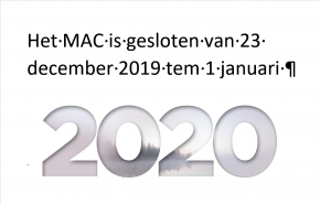 MAC is gesloten van 23.12.19 tem 1.01.20